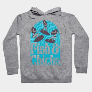 Fish and Chicks Hoodie